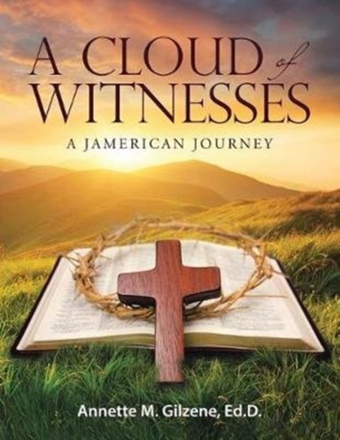A Cloud of Witnesses : A Jamerican Journey, Paperback / softback Book