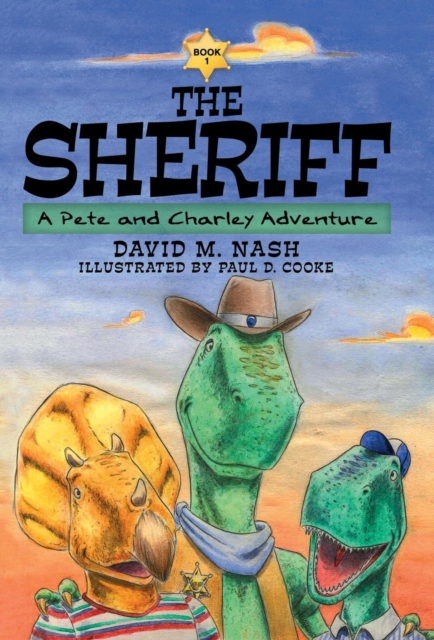 The Sheriff : A Pete and Charley Adventure, Hardback Book