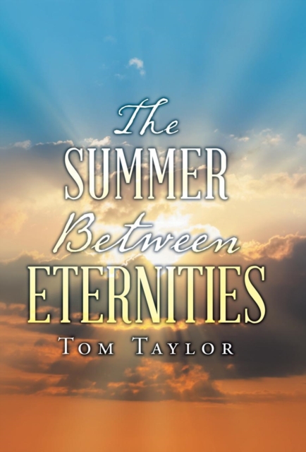 The Summer Between Eternities, Hardback Book