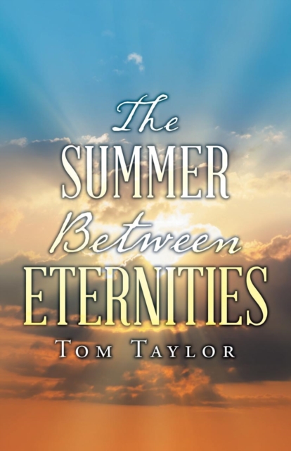 The Summer Between Eternities, Paperback / softback Book