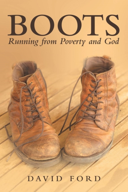 Boots : Running from Poverty and God, Paperback / softback Book