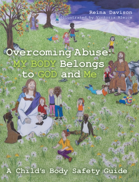 Overcoming Abuse: My Body Belongs to God and Me : A Child's Body Safety Guide, EPUB eBook