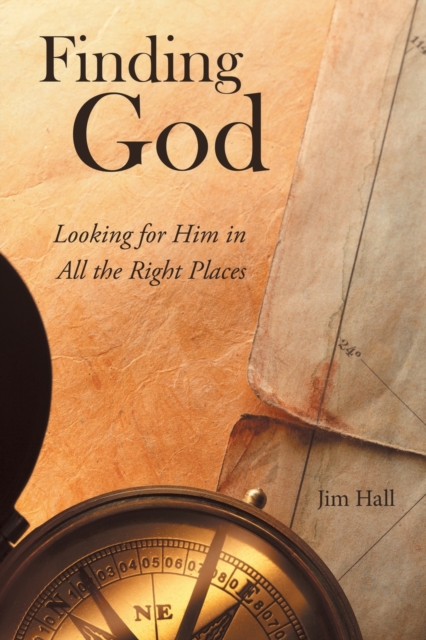 Finding God : Looking for Him in All the Right Places, Paperback / softback Book