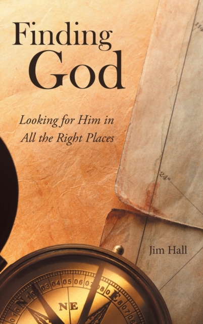 Finding God : Looking for Him in All the Right Places, Hardback Book