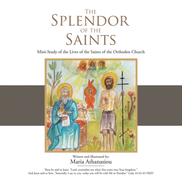 The Splendor of the Saints : Mini-Study of the Lives of the Saints of the Orthodox Church, Paperback / softback Book