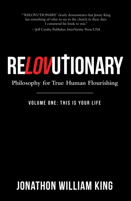 Relovutionary : Philosophy for True Human Flourishing, EPUB eBook