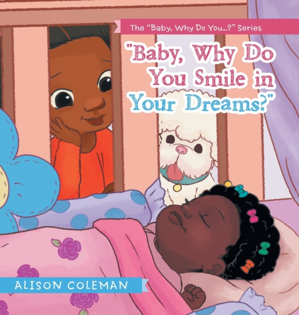 "Baby, Why Do You Smile in Your Dreams?", Hardback Book