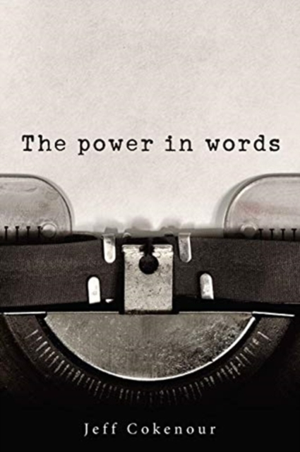 The Power in Words, Hardback Book
