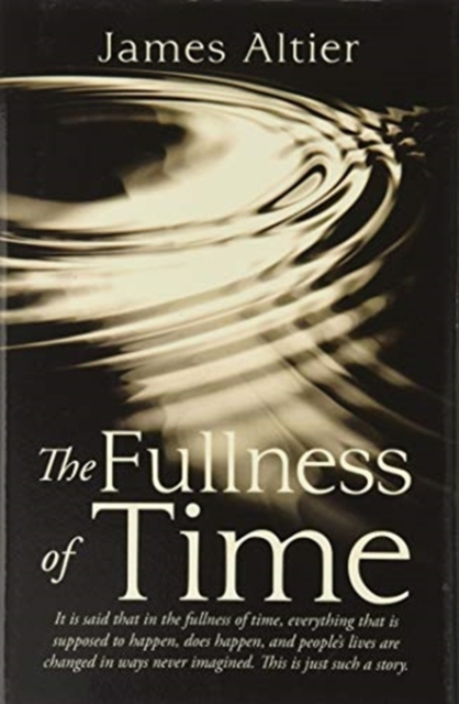 The Fullness of Time, Hardback Book