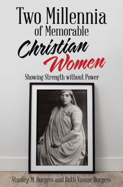 Two Millennia of  Memorable Christian Women : Showing Strength Without Power, EPUB eBook