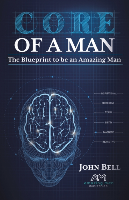 Core of a Man : The Blueprint to be an Amazing Man, EPUB eBook