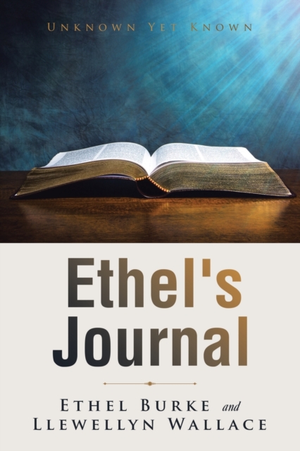 Ethel's Journal : Unknown yet Known, Paperback / softback Book