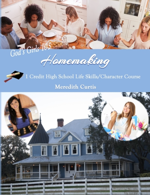 God's Girls 105 : Homemaking: 1 Credit High School Life Skills/Character Course, Paperback / softback Book