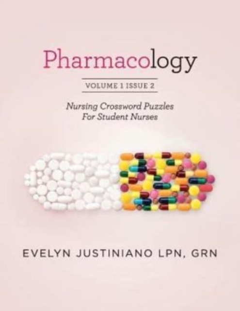Pharmacology : Nursing Crossword Puzzle For Student Nurses, Paperback / softback Book