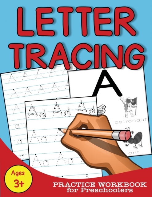 Letter Tracing : Practice Workbook for Preschoolers, Paperback / softback Book