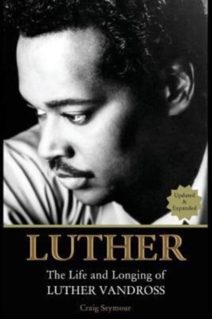 Luther : The Life and Longing of Luther Vandross, Paperback / softback Book