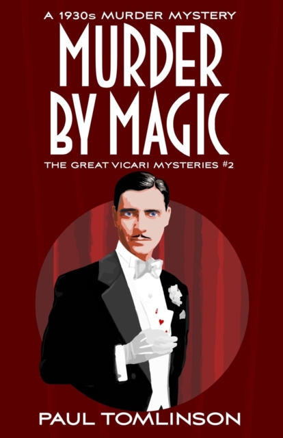 Murder by Magic : A 1930s Murder Mystery, Paperback / softback Book