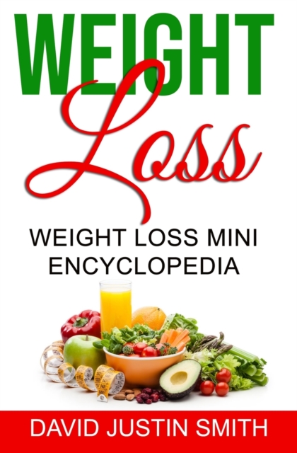 Weight Loss : Weight Loss Mini Encyclopedia, Paperback / softback Book