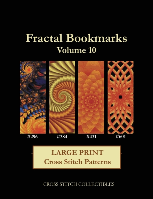 Fractal Bookmarks Vol. 10 : Large Print Cross Stitch Patterns, Paperback / softback Book