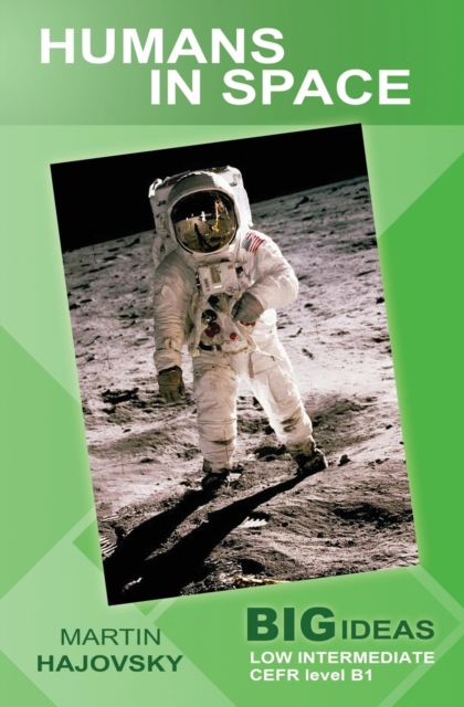 Humans in Space : Big Ideas: Low Intermediate, Paperback / softback Book