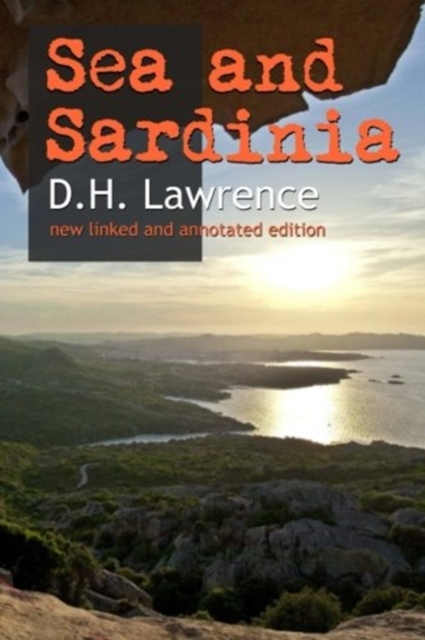 Sea and Sardinia : New linked and annotated edition, Paperback / softback Book