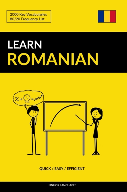 Learn Romanian - Quick / Easy / Efficient : 2000 Key Vocabularies, Paperback / softback Book