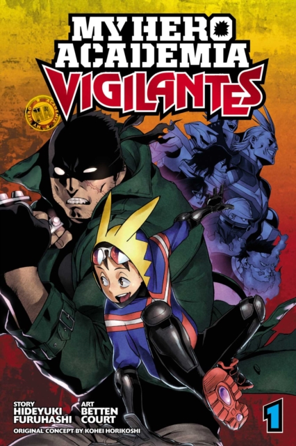 My Hero Academia: Vigilantes, Vol. 1, Paperback / softback Book