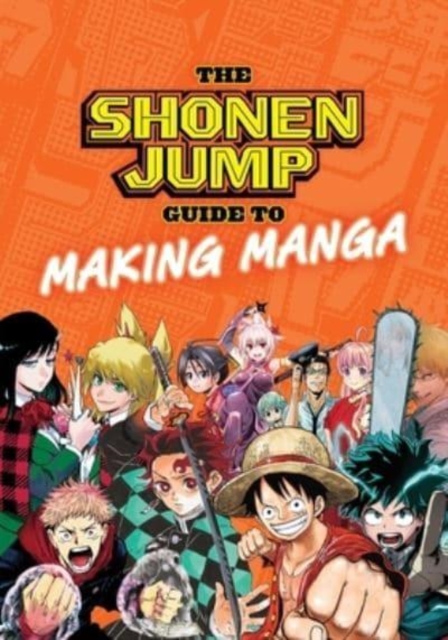 The Shonen Jump Guide to Making Manga, Paperback / softback Book