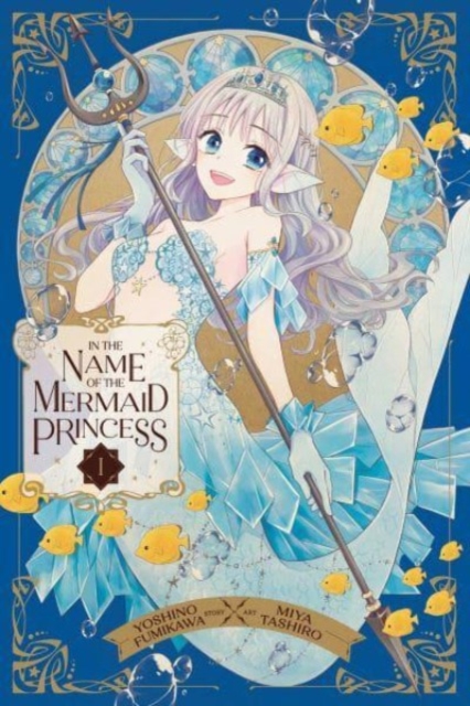 In the Name of the Mermaid Princess, Vol. 1, Paperback / softback Book
