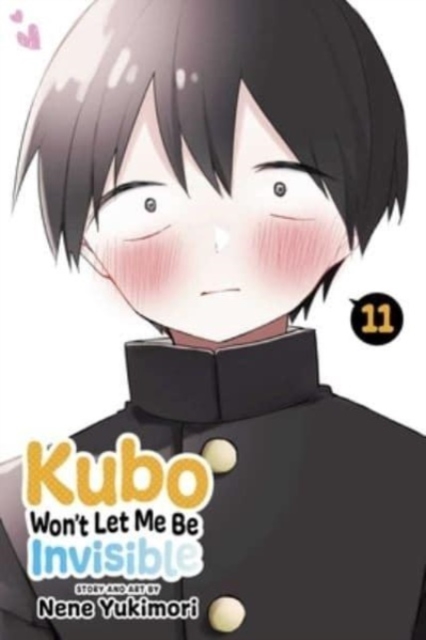 Kubo Won't Let Me Be Invisible, Vol. 11, Paperback / softback Book