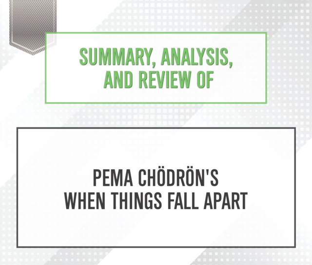Summary, Analysis, and Review of Pema Chodron's When Things Fall Apart, eAudiobook MP3 eaudioBook