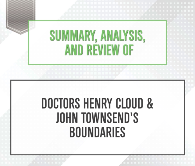 Summary, Analysis, and Review of Doctors Henry Cloud & John Townsend's Boundaries, eAudiobook MP3 eaudioBook
