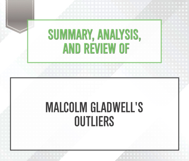 Summary, Analysis, and Review of Malcolm Gladwell's Outliers, eAudiobook MP3 eaudioBook