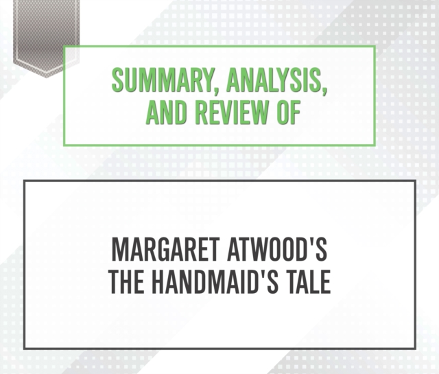 Summary, Analysis, and Review of Margaret Atwood's The Handmaid's Tale, eAudiobook MP3 eaudioBook