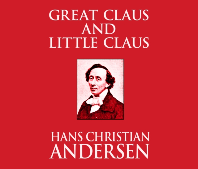 Great Claus and Little Claus, eAudiobook MP3 eaudioBook