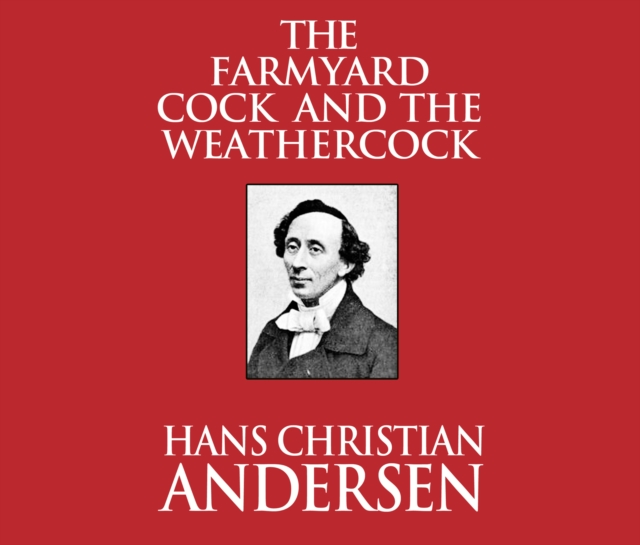 The Farmyard Cock and the Weathercock, eAudiobook MP3 eaudioBook