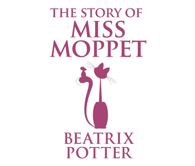 The Story of Miss Moppet, eAudiobook MP3 eaudioBook