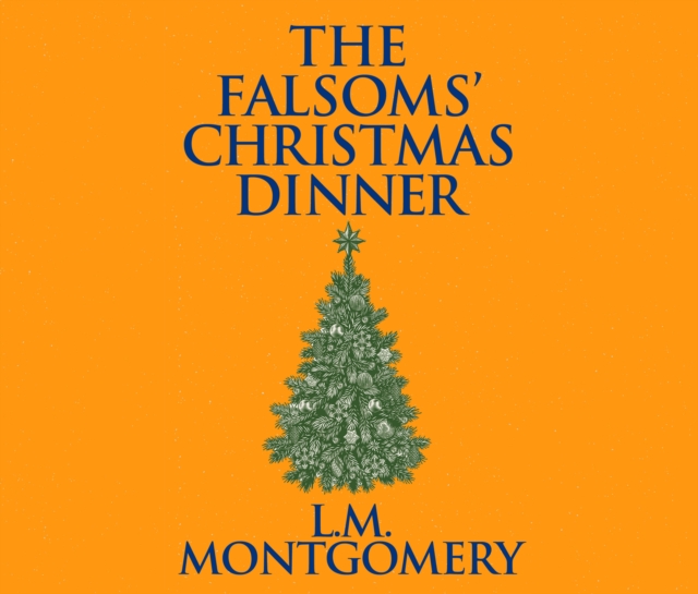 The Falsoms' Christmas Dinner, eAudiobook MP3 eaudioBook