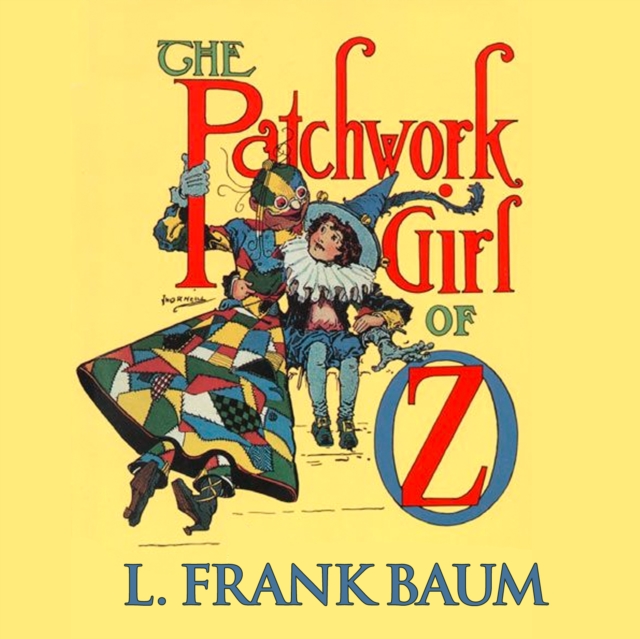 The Patchwork Girl of Oz, eAudiobook MP3 eaudioBook