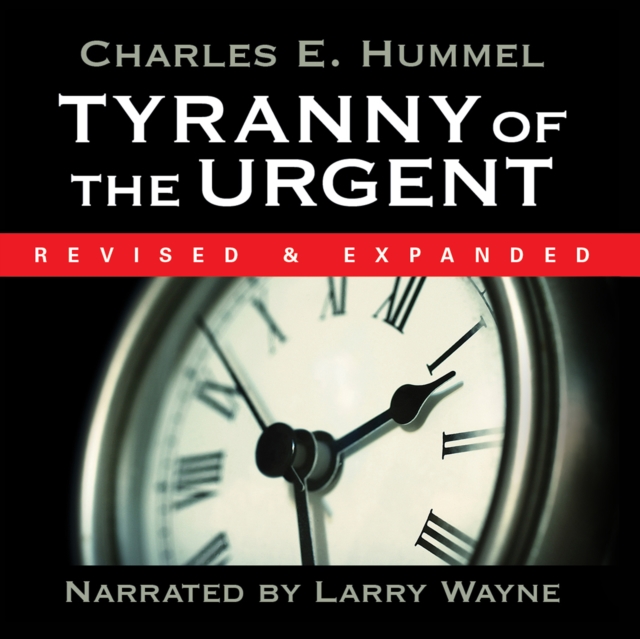 Tyranny of the Urgent, eAudiobook MP3 eaudioBook