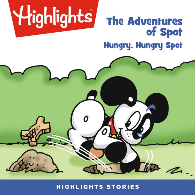 Adventures of Spot, The : Hungry, Hungry Spot, eAudiobook MP3 eaudioBook