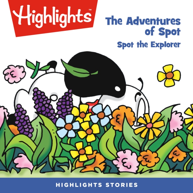Adventures of Spot, The : Spot the Explorer, eAudiobook MP3 eaudioBook