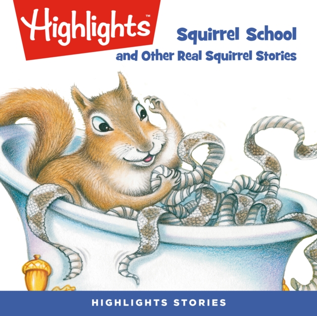 Squirrel School and Other Real Squirrel Stories, eAudiobook MP3 eaudioBook