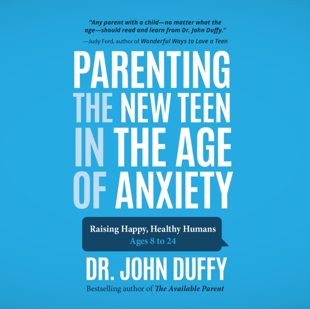 Parenting the New Teen in the Age of Anxiety, eAudiobook MP3 eaudioBook