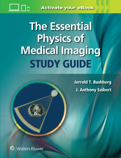 The Essential Physics of Medical Imaging Study Guide, Paperback / softback Book