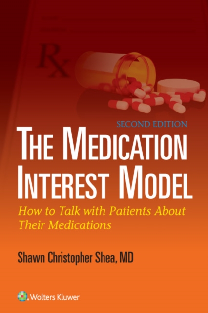 The Medication Interest Model : How to Talk With Patients About Their Medications, EPUB eBook