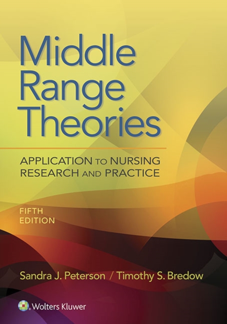 Middle Range Theories : Application to Nursing Research and Practice, EPUB eBook