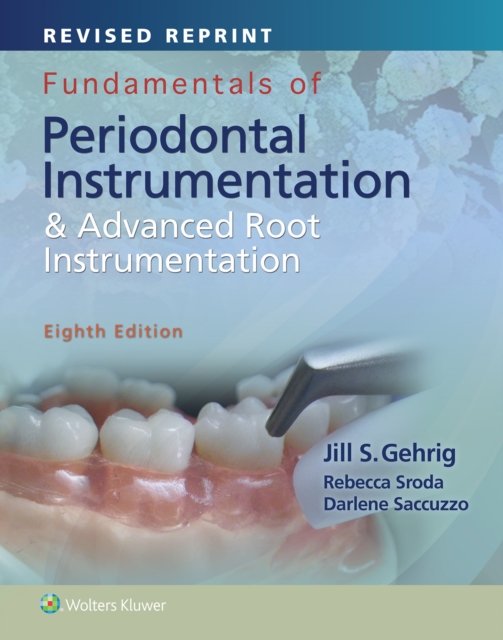 Fundamentals of Periodontal Instrumentation and Advanced Root Instrumentation, Spiral bound Book
