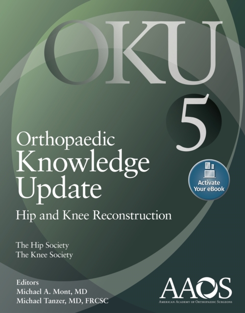 Orthopaedic Knowledge Update: Hip and Knee Reconstruction 5: Print + Ebook, Paperback / softback Book
