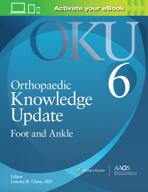 Orthopaedic Knowledge Update: Foot and Ankle 6: Print + Ebook, Paperback / softback Book